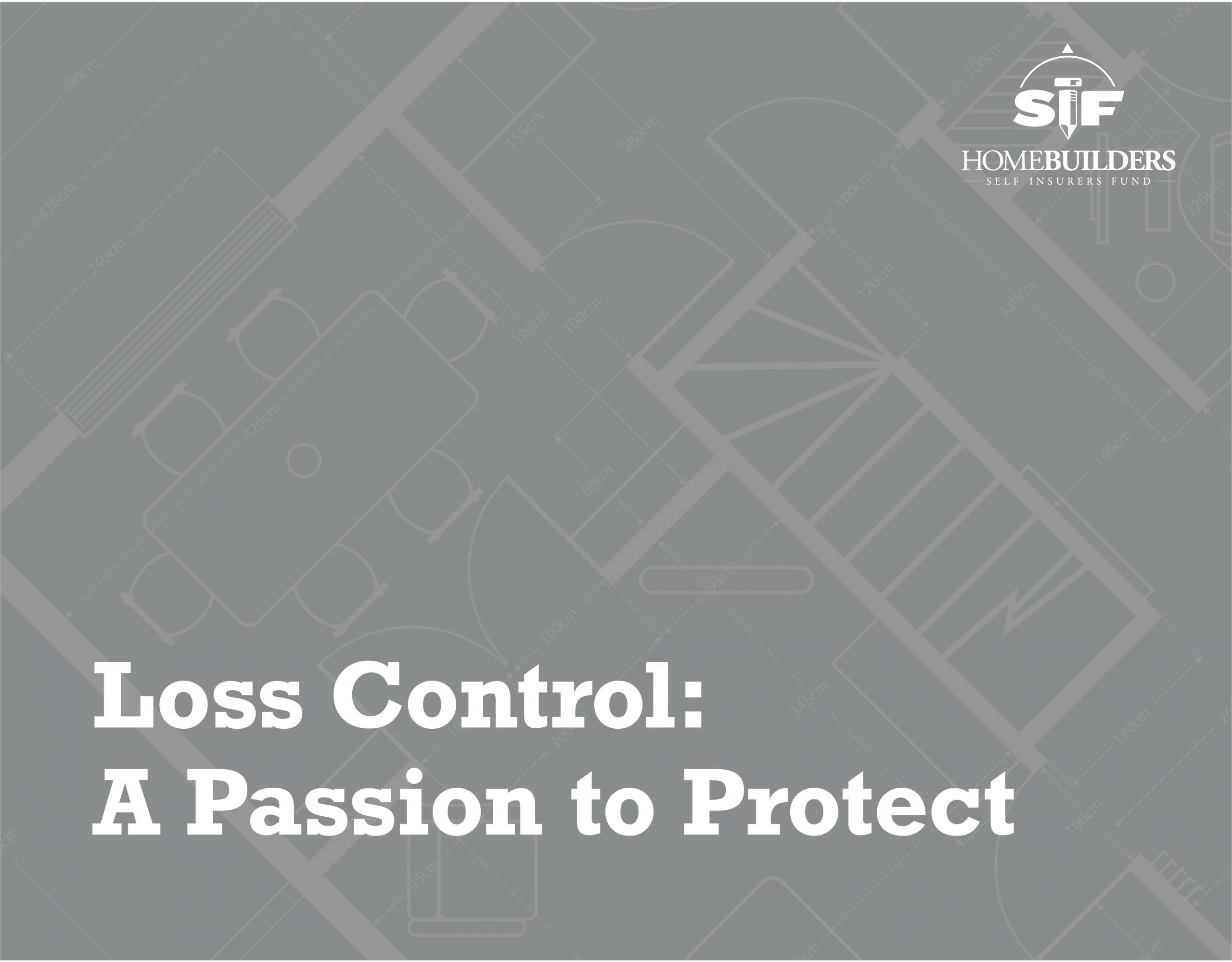Loss Control: A Passion to Protect