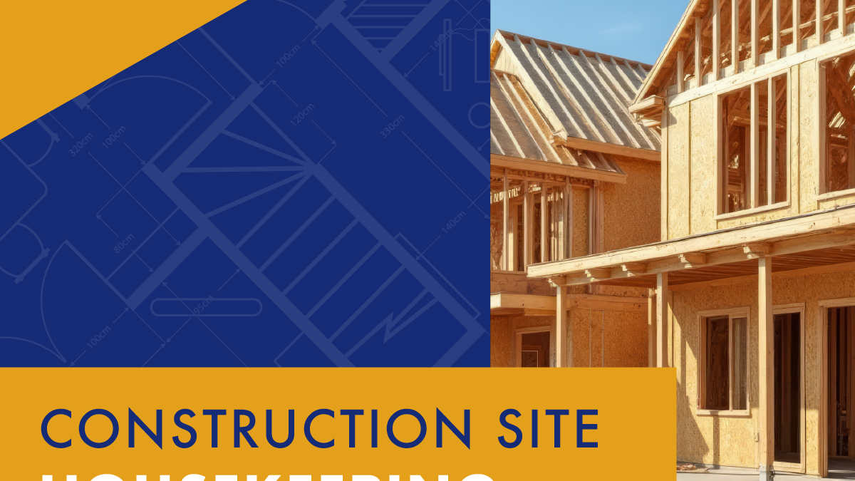 The Power of Clean: Why Housekeeping Matters on Every Jobsite